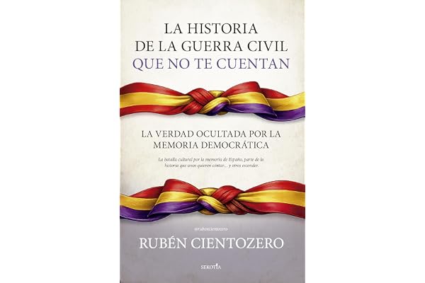 LA HISTORIA DE LA GUERRA CIVIL QUE NO TE CUENTAN (BIBLIOTECA DE HISTORIA)