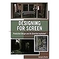 Designing for Screen: Production design and art direction explained