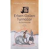 Erken Gelen Turnalar: Sultanmurat