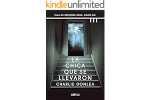 La chica que se llevaron: Ella no recuerda nada. Mejor así (Charlie Donlea nº 1)