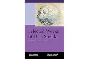 Selected Works of D.T. Suzuki, Volume IV: Buddhist Studies
