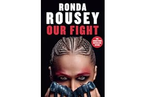 Our Fight: The inspirational memoir from the UFC and WWE icon