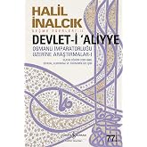 Devlet-i Aliyye - I: Osmanlı İmparatorluğu &Uuml;zerine Araştırmalar 1