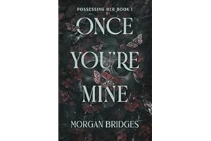 Once You're Mine: The viral dark stalker romance everyone is talking about!