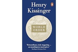 World Order: Reflections on the Character of Nations and the Course of History