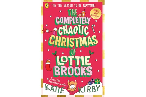 The Completely Chaotic Christmas of Lottie Brooks: Cover and...
