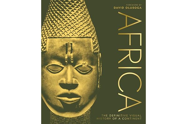 Africa: The Definitive Visual History of a Continent