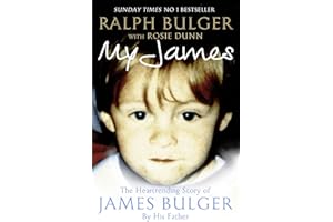 My James: The Heart-rending Story of James Bulger by His Father