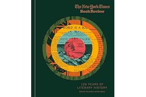 The New York Times Book Review: 125 Years of Literary History