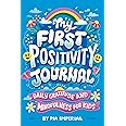 My First Positivity Journal: Daily Gratitude and Mindfulness for Kids