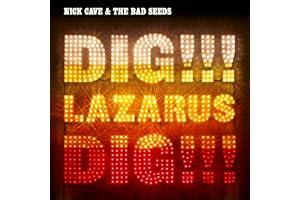 Dig, Lazarus, Dig!!!