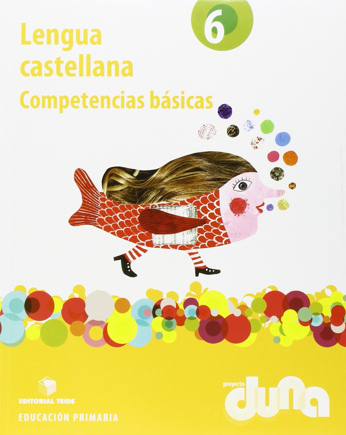 Lengua castellana 6 - Proyecto Duna - Competencias básicas