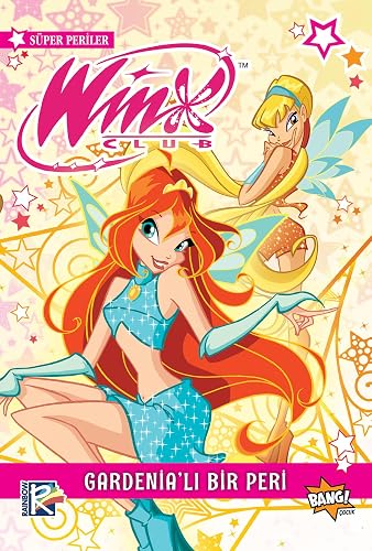 Winx Club Süper Periler 1: Gardenia'lı Bir Peri