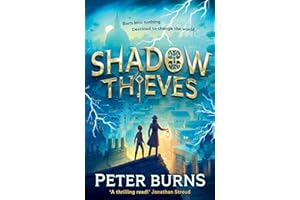 Shadow Thieves: The biggest middle-grade action adventure thriller, new for 2025, now a New York Times best-seller! Perfect for fans of Skandar and Percy Jackson.