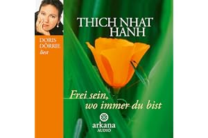 Frei sein, wo immer du bist