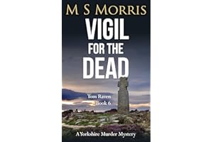 Vigil for the Dead: A Yorkshire Murder Mystery (DCI Tom Raven Crime Thrillers Book 6)