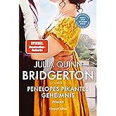 Bridgerton - Penelopes pikantes Geheimnis: Band 4 | Von der mehrfachen SPIEGEL-Bestsellerautorin | Die Vorlage zur NETFLIX-We