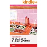 No era a esto a lo que ven&iacute;amos (Candaya Narrativa n&ordm; 78)