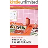 No era a esto a lo que ven&iacute;amos (Candaya Narrativa n&ordm; 78)