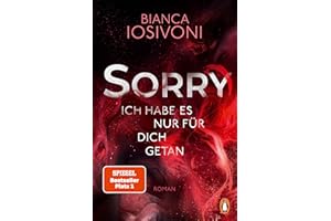 PENGUIN VERLAG SORRY. Ich habe es nur für dich getan: Roman - Der SPIEGEL Nr. 1 Bestseller Nominiert für den ersten deutschen TikTok Book Award