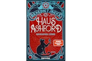 Haus Ashford - Magisches Erbe: Roman - Die magische Fortsetzung der Urban-Fantasy-Serie des SPIEGEL-Bestsellerautors! (Stephen Oakwood, Band 2)