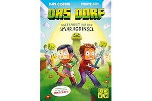 Das Dorf (Band 1) - Gestrandet auf der Smaragdinsel: Tauche ab ins Minecraft-Universum - Gaming-Abenteuer für Kinder ab 8 Jahren - ausgezeichnet mit dem Lesekompass 2022