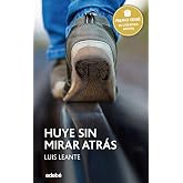 HUYE SIN MIRAR ATR&Aacute;S: 94 (PREMIO EDEB&Eacute;)