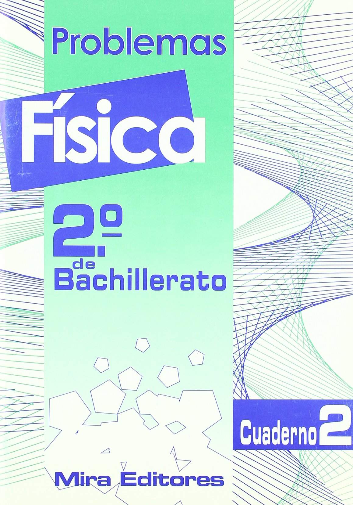 Física : problemas : 2.º de bachillerato. Cuaderno 2