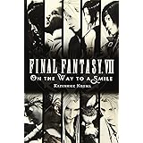 Final Fantasy VII: On the Way to a Smile