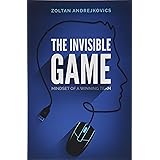 The Invisible Game: Mindset of a Winning Team