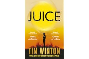 Juice: A page-turning epic about survival and resilience from the twice Booker-shortlisted author