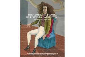 The Complete Stories of Leonora Carrington