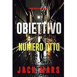 Obiettivo numero otto (Il gioco della spia—Libro #8)