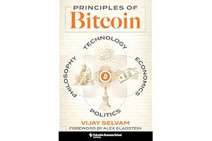 Principles of Bitcoin: Technology, Economics, Politics, and Philosophy