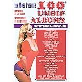 100 Unhip Albums: That We Should Learn to Love