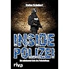 Inside Polizei: Die unbekannte Seite des Polizeialltags
