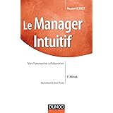 Le manager intuitif - 3e éd. - Vers l'entreprise collaborative: Vers l'entreprise collaborative