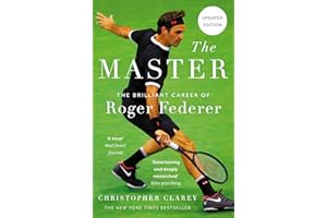 The Master: The Brilliant Career of Roger Federer