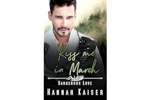 Kiss me in March: Dangerous Love