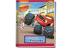 Blaze und die Monstermaschinen: Meine ersten Freunde: Kindergartenfreundebuch mit wattiertem Cover