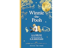 Winnie-the-Pooh: Official NEW collectable edition of definitive, original illustrated Pooh stories from Milne and Shepard – the perfect Christmas gift ... – Classics 100th Anniversary)