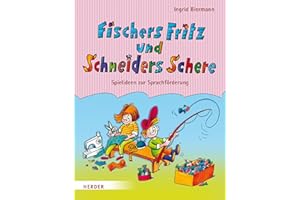 Fischers Fritz und Schneiders Schere: Spielideen zur Sprachförderung