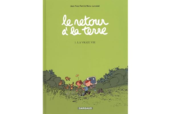 Le retour à la terre, 1 : La vraie vie