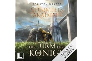 Der Turm der Könige: Die Streitenden Götter, Band 3 / Sturmfels-Akademie, Band 3