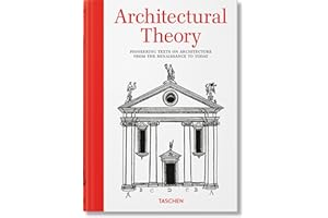 Architectural Theory. Pioneering Texts on Architecture from the Renaissance to Today
