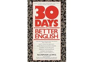 Thirty Days to Better English: Learn to Speak and Write More Effectively--in Only Fifteen Minutes a Day!