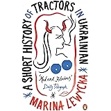 A Short History of Tractors in Ukrainian: Marina Lewycka (Penguin Essentials, 71)
