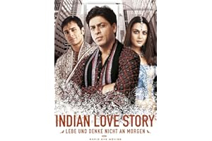 Indian Love Story - Lebe und denke nicht an morgen