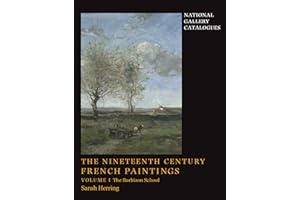 The Nineteenth-Century French Paintings: Volume 1, the Barbizon School (National Gallery Catalogues) (National Gallery London)