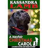 A Mayfair Christmas Carol: A Marcia Banks and Buddy Mystery (The Marcia Banks and Buddy Mysteries Book 4)